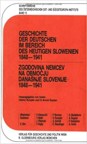 Helmut Rumpler - Arnold Suppan  (szerk.) - Geschichte der Deutschen im Bereich des heutigen Slowenien 1848-1941