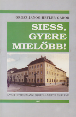 Orosz J�nos-Hefler G�bor - Siess,gyere miel�bb!