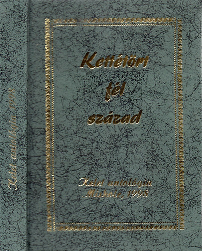 Kettétört fél század (Kelet antológia)