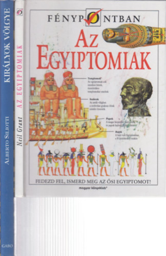 Neil Grant, Alberto Siliotti - 2 db. Egyiptommal kapcsolatos ktet (Fnypontban- Az Egyiptomiak + Kirlyok vlgye)