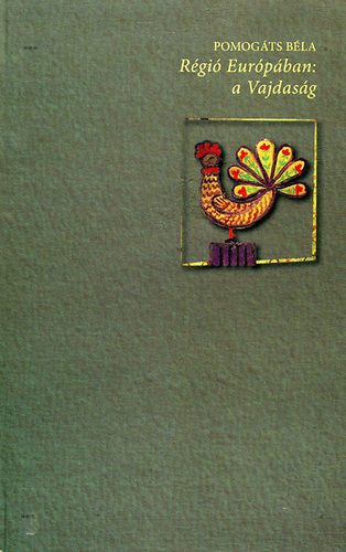 Pomog�ts B�la - R�gi� Eur�p�ban: a Vajdas�g