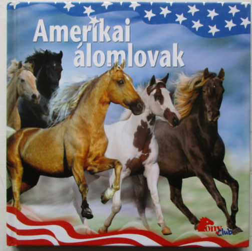 Amerikai lomlovak (PonyClub)