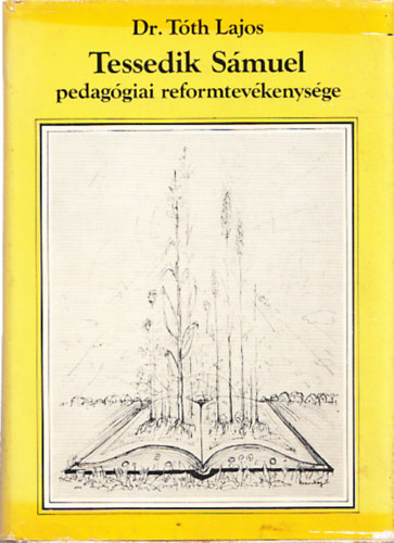 Dr. Tth Lajos - Tessedik Smuel pedaggiai reformtevkenysge