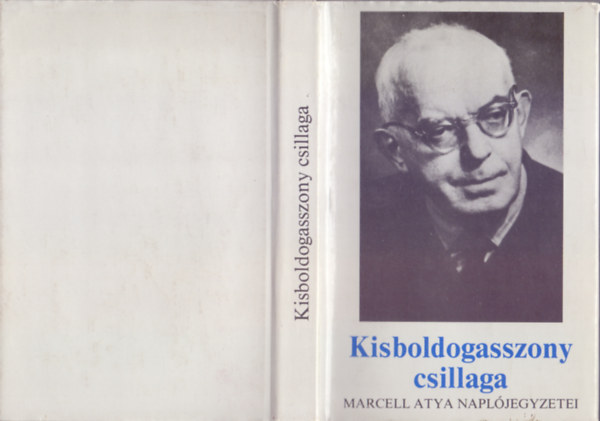 Sink� Ferenc  (szerk.) - Kisboldogasszony csillaga - Marcell atya napl�jegyzetei