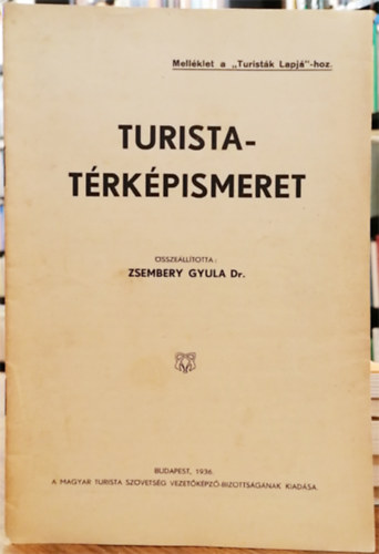 Zsembery Gyula - Turista-trkpismeret