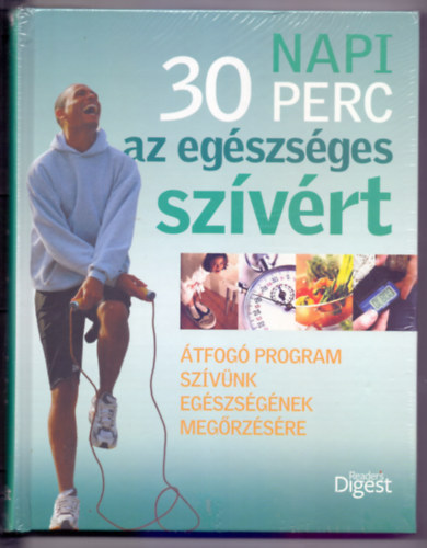 Rachel Warren Chadd Jane McKenna Andrew Baker Helen Spence - Napi 30 perc az egszsges szvrt - tfog program szvnk egszsgnek megrzsre