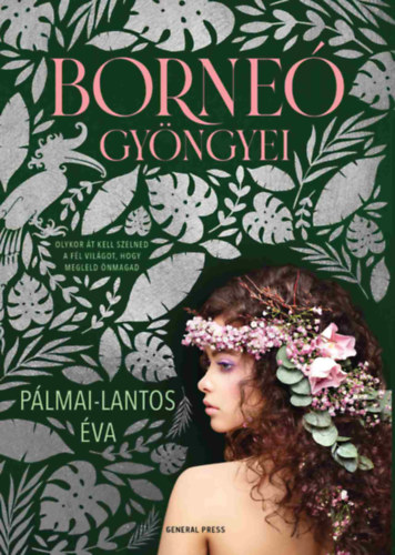 Pálmai-Lantos Éva - Borneó gyöngyei