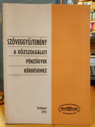 Hgye Mihly - Szveggyjtemny a kzszolglati pnzgyek krdseihez