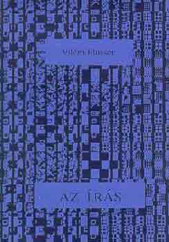 Vil�m Flusser - Az �r�s