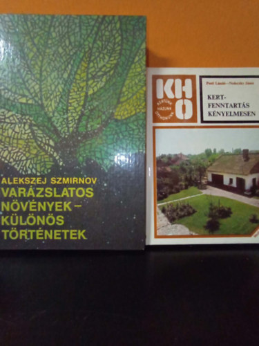 Pesti L�szl�-Nedeczky J�nos, Alekszej Szmirnov - 2 db. m� kert�p�t�s �s n�v�nytermeszt�s t�m�ban: Kertfenntart�s k�nyelmesen, Var�zslatos n�v�nyek - k�l�nleges t�rt�netek