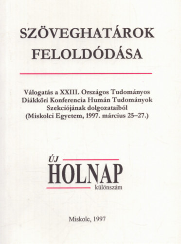 Kabdeb Lrnt  (fszerk.) - Szveghatrok felolddsa - j Holnap klnszm 1997