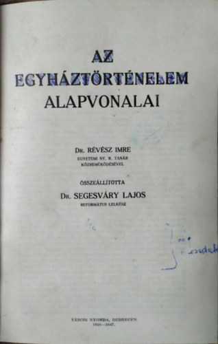 Rvsz Imre - Segesvry Lajos - Az egyhztrtnelem alapvonalai