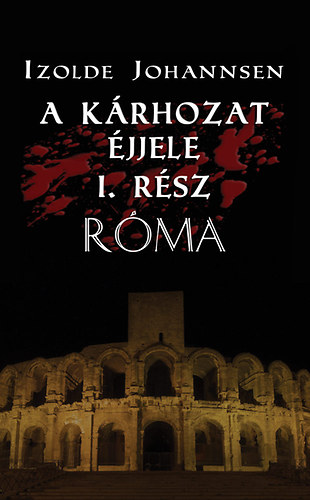 Izolde Johannsen - A k�rhozat �jjele - R�ma