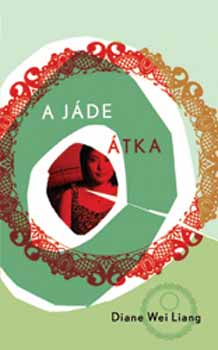 Diane Wei Liang - A J�de �tka