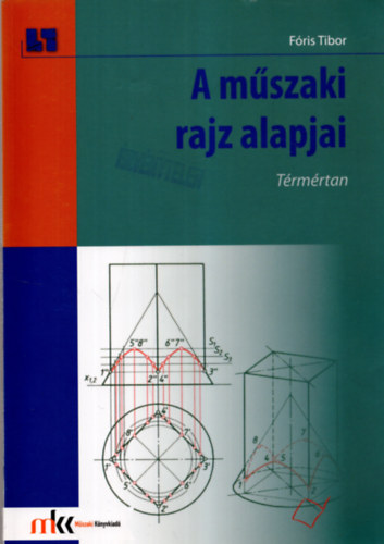 Fris Tibor - A mszaki rajz alapjai. Trmrtan