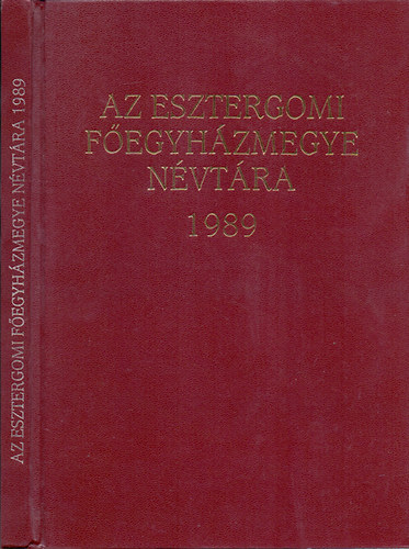 Esztergomi F�egyh�zmegyei Hat. - Az Esztergomi F�egyh�zmegye n�vt�ra 1989