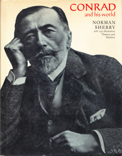 Norman Sherry - Conrad and his World