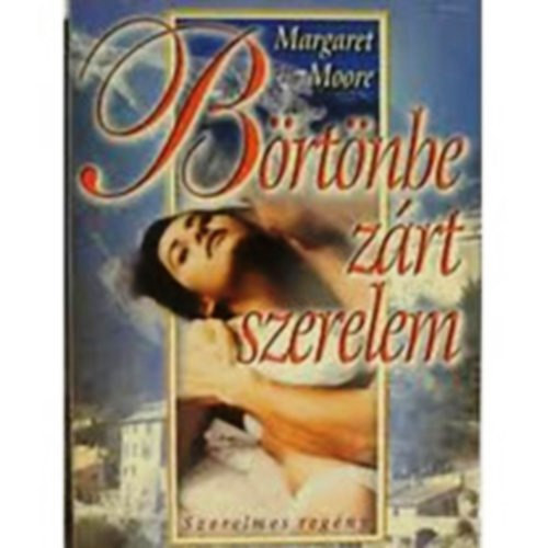 Margaret Moore - B�rt�nbe z�rt szerelem