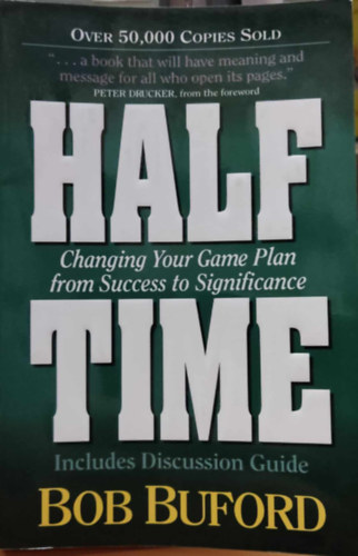 Bob Buford - Half Time: Changing Your Game Plan from Success to Significance