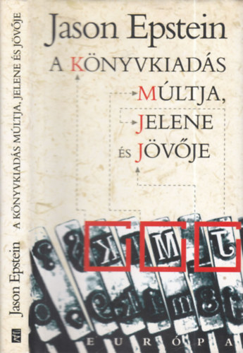 Jason Epstein - A k�nyvkiad�s m�ltja, jelene �s j�v�je