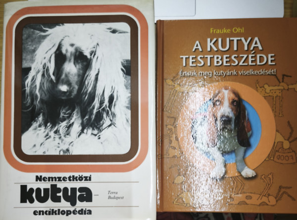 Frauke Ohl, Dr. Sárkány Pál (szerkesztő) - 2db kutyák megismerésével kapcsolatos könyv - Nemzetközi kutyalexikon, A kutya testbeszéde