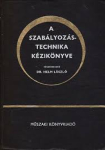 Dr. Helm L�szl� - A szab�lyoz�stechnika k�zik�nyve