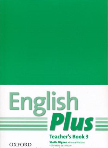 Watkins, Emma, Christina de la Mare Sheila Dignen - English Plus 3 Teacher's Book