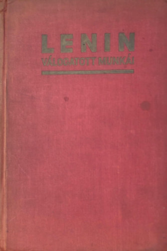 V. I. Lenin - Kommunista Internacion�le - Lenin v�logatott munk�i X.
