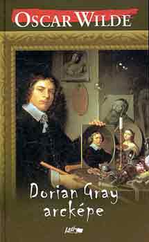 Oscar Wilde - Dorian Gray arcképe
