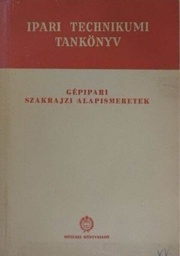 Szentvri Miksa - Gpipari szakrajzi alapismeretek