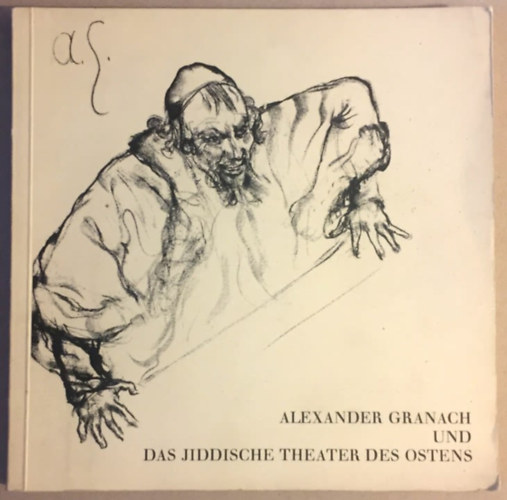 Alexander Granach und das jiddische theater des ostens - Akademie der Knste - Berlin - 18. April - 16. Mai 1971