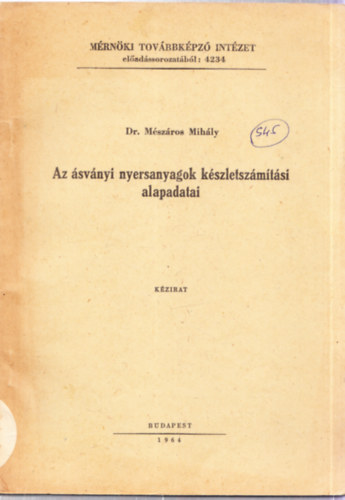 Dr. Mészáros Mihály - Az ásványi nyersanyagok készletszámítási alapadatai (Kézirat)