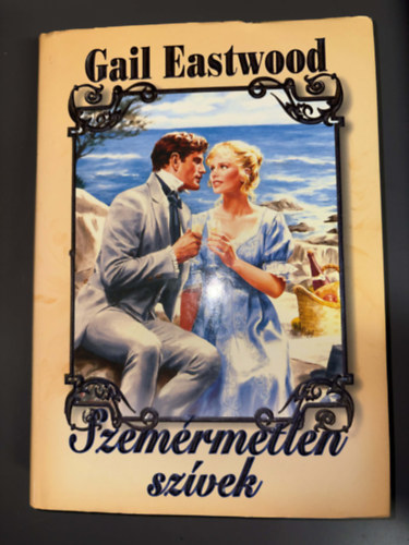 Fordító: Legány Zsófia Gail Eastwood - Szemérmetlen szívek - The Rake's Mistake (Egyedi termékfotó)