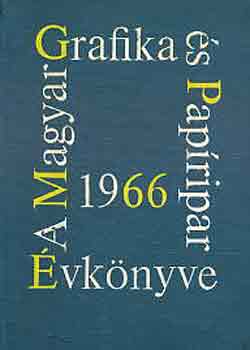 Btor-Fldes-Gerlach-Pretsch-. - A magyar grafika s papripar vknyve 1966