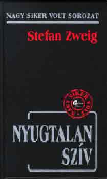 Stefan Zweig - Nyugtalan sz�v