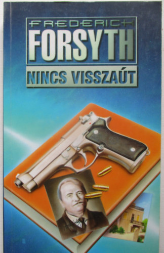 Frederick Forsyth - Nincs vissza�t