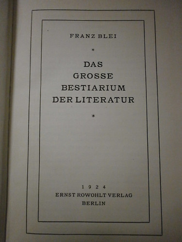 Franz Blei - Das grosse bestiarium der literatur