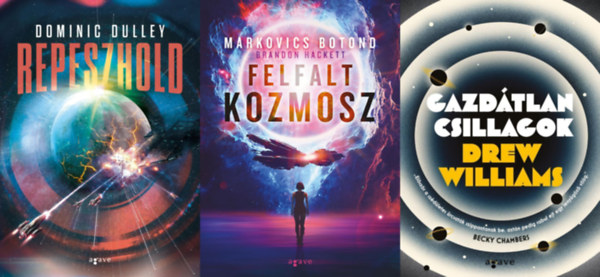 Markovics Botond , Dominic Dulley Drew Williams (Brandon Hackett) - 3 db sci-fi regény: Gazdátlan csillagok + Felfalt kozmosz + Repeszhold