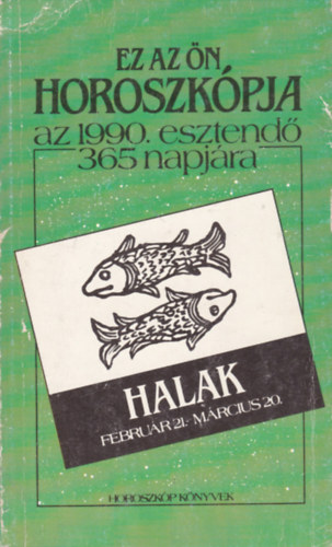 Ez az n horoszkpja az 1990. esztend 365 napjra - Halak