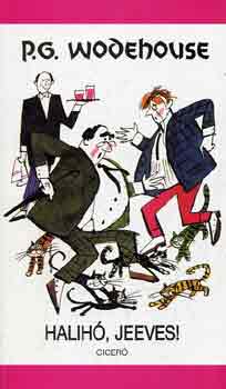 Pelham Grenville Wodehouse - Halih, Jeeves!