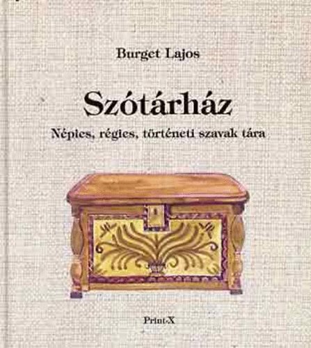 Burget Lajos - Sztrhz - Npies, rgies, trtneti szavak tra