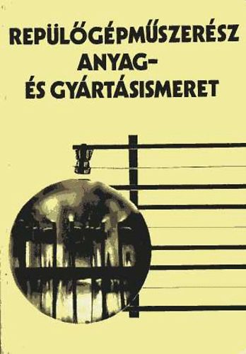 Kzmr Pter - Replgpmszersz anyag- s gyrtsismeret