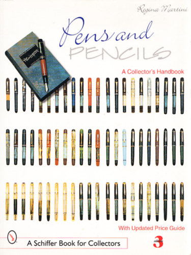 Regina Martini - Pens and Pencils - A Collector's Handbook