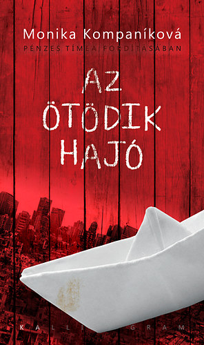 Monika Kompaníková - Az ötödik hajó