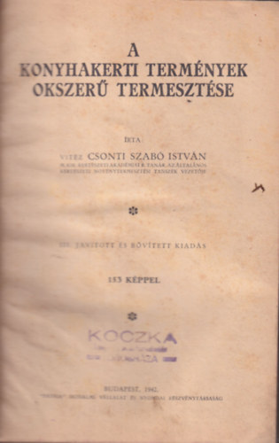 Csonti Szab Istvn - A konyhakerti termnyek okszer termesztse