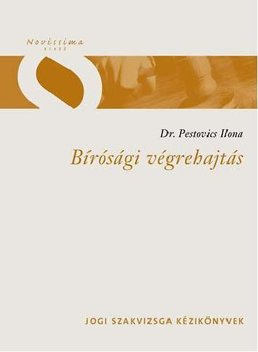 Dr. Pestovics Ilona - Brsgi vgrehajts - Jogi szakvizsga kziknyv