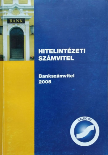 Fridrich Pter; Mitr Magdolna - Hitelintzeti szmvitel - Bankszmvitel 2005