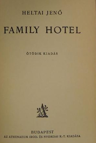 Heltai Jenő - Family Hotel