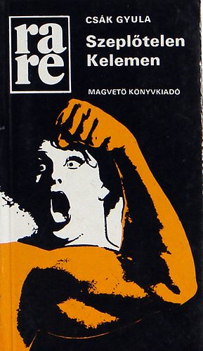 CSk GYula - Szepltelen Kelemen (rare)
