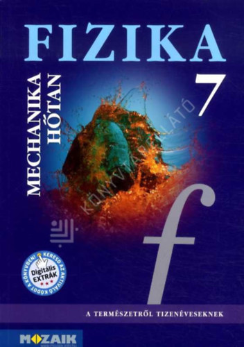 Kövesdi; Molnár; Miskolczi - Fizika 7. - Mechanika, hőtan tankönyv